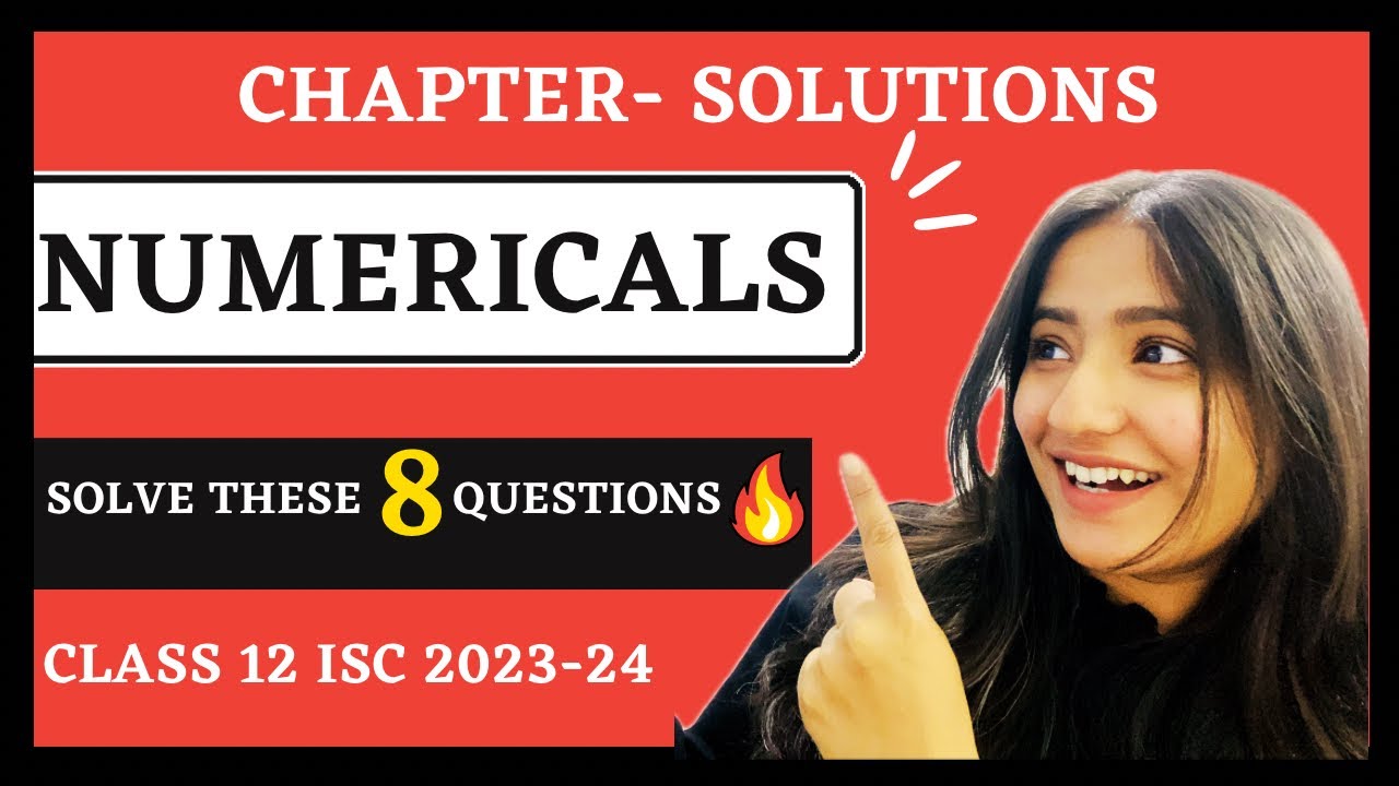 Numericals | Solutions | Class 12 Boards 2023-24 | ISC/CBSE | Tapur Omar #isc #chemistry