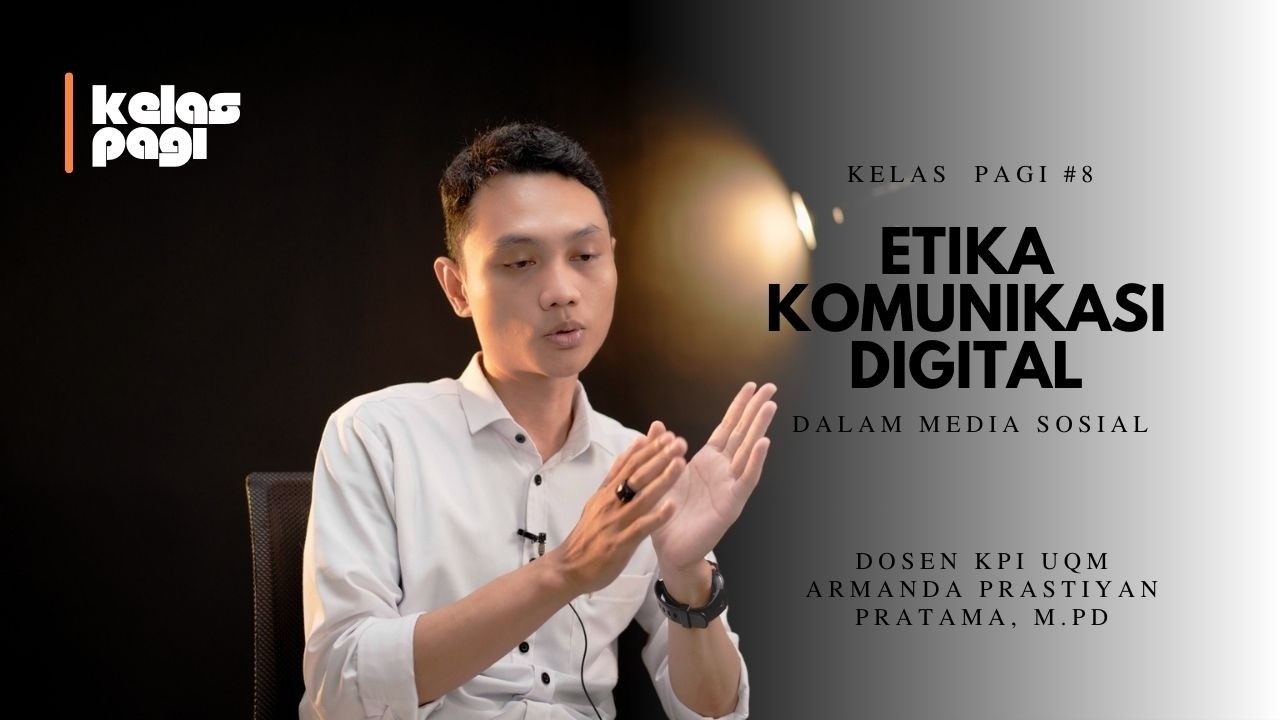 KELAS PAGI | Episode 8 - Etika Komunikasi Digital | ARMANDA PRASTIYAN PRATAMA, M.Pd