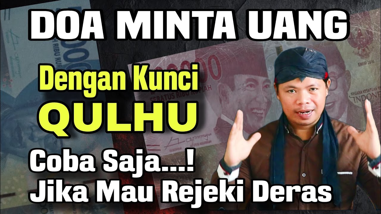 DOA MINTA UANG - dengan kunci qulhu , coba saja jika mau rejeki desar ‼️