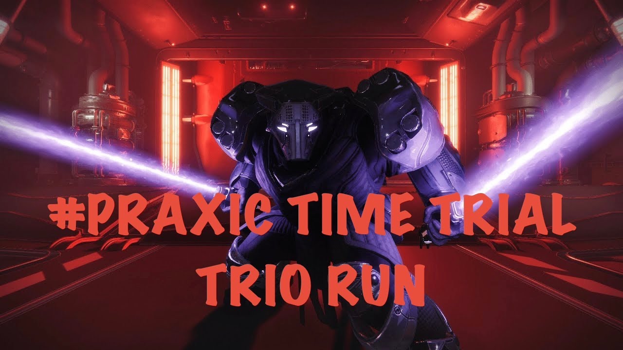 #PRAXIC TIME TRIAL CHALLENGE TRIO EQUILIBRIUM DUNGEON