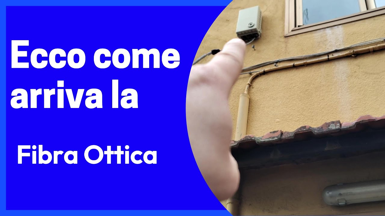 Come Arriva La FIBRA OTTICA In Casa