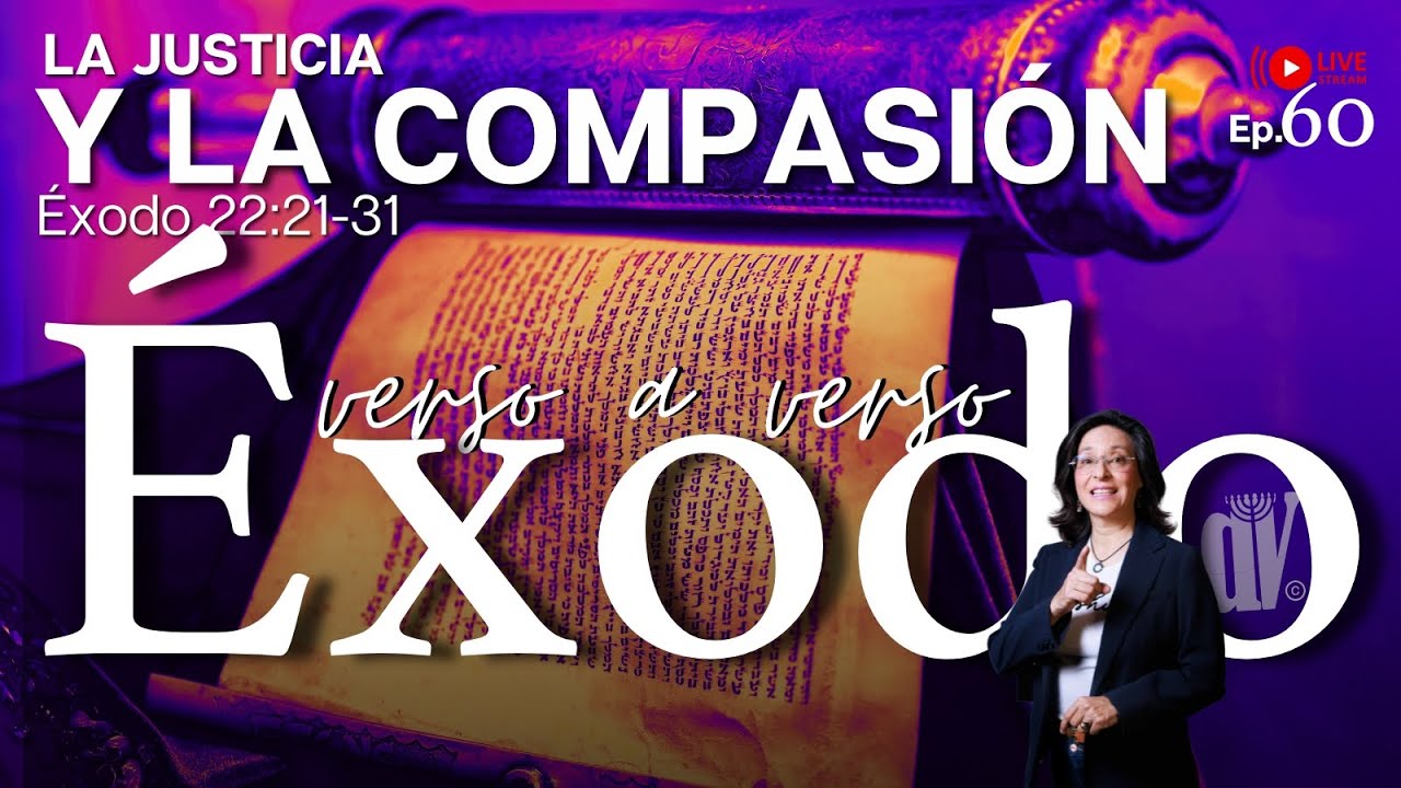 [#60] ✨ Justicia y Compasión: La Ley de Éxodo 22:21-31 💡