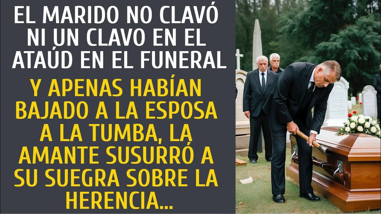 El marido no clavó ni un clavo en el ataúd en el funeral… Y apenas habían bajado a la esposa a la…