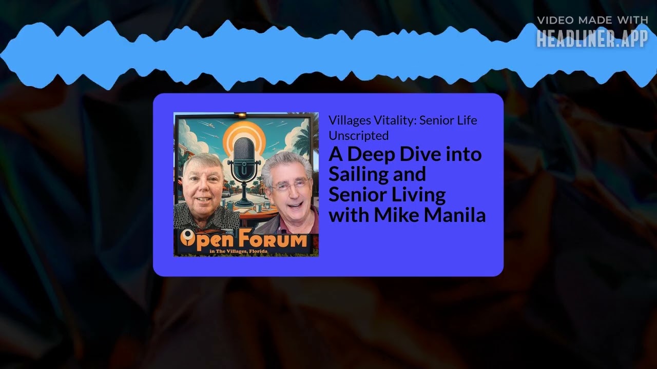 A Deep Dive into Sailing and Senior Living with Mike Manila
