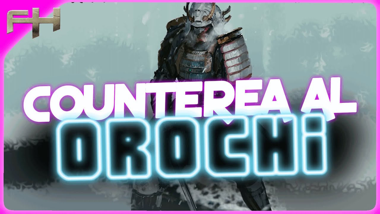 COMO COUNTEREAR AL OROCHI - FORHONOR