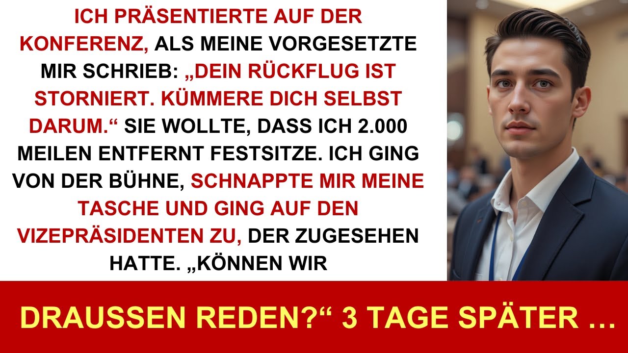 Meine Chefin strich meinen Rückflug während der Konferenz– dann stand ich auf und sagte...