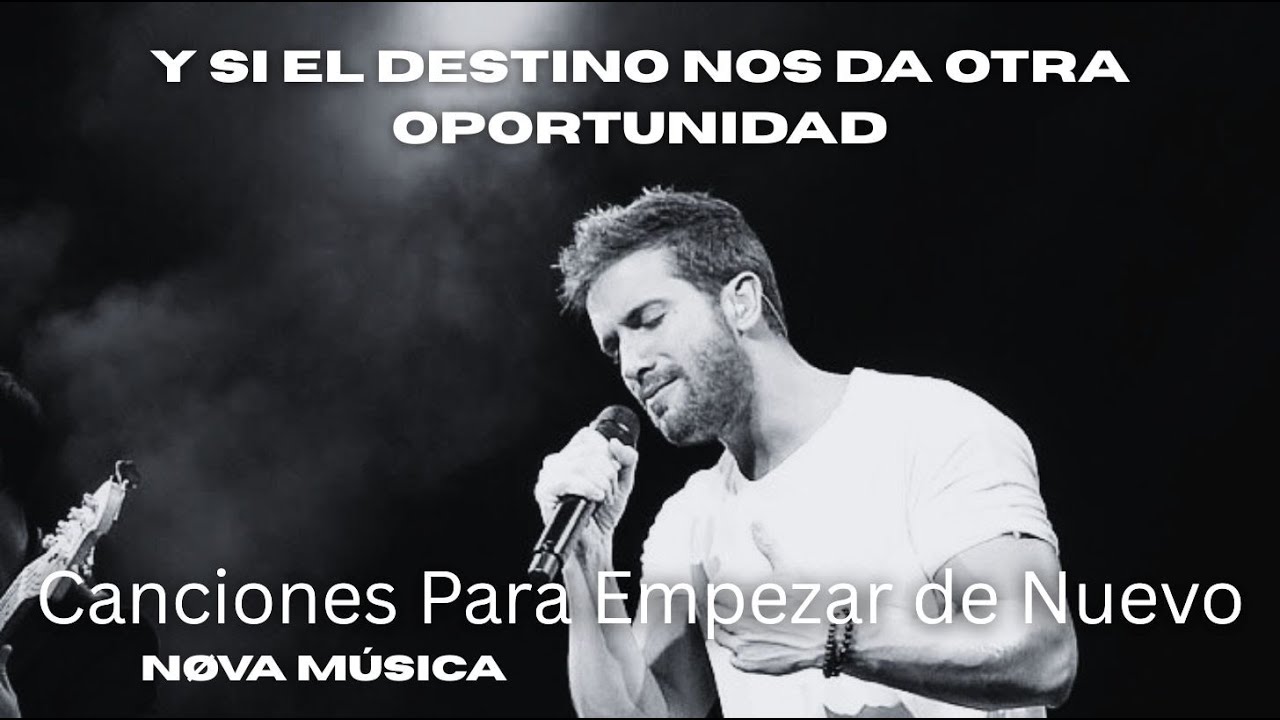 Nøva Música – Y Si el Destino Nos Da Otra Oportunidad 💫l Canciones Para Empezar de Nuevo