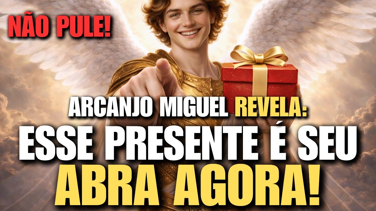 Arcanjo Miguel te Entrega o Presente QUE VAI MUDAR TUDO - Receba HOJE!