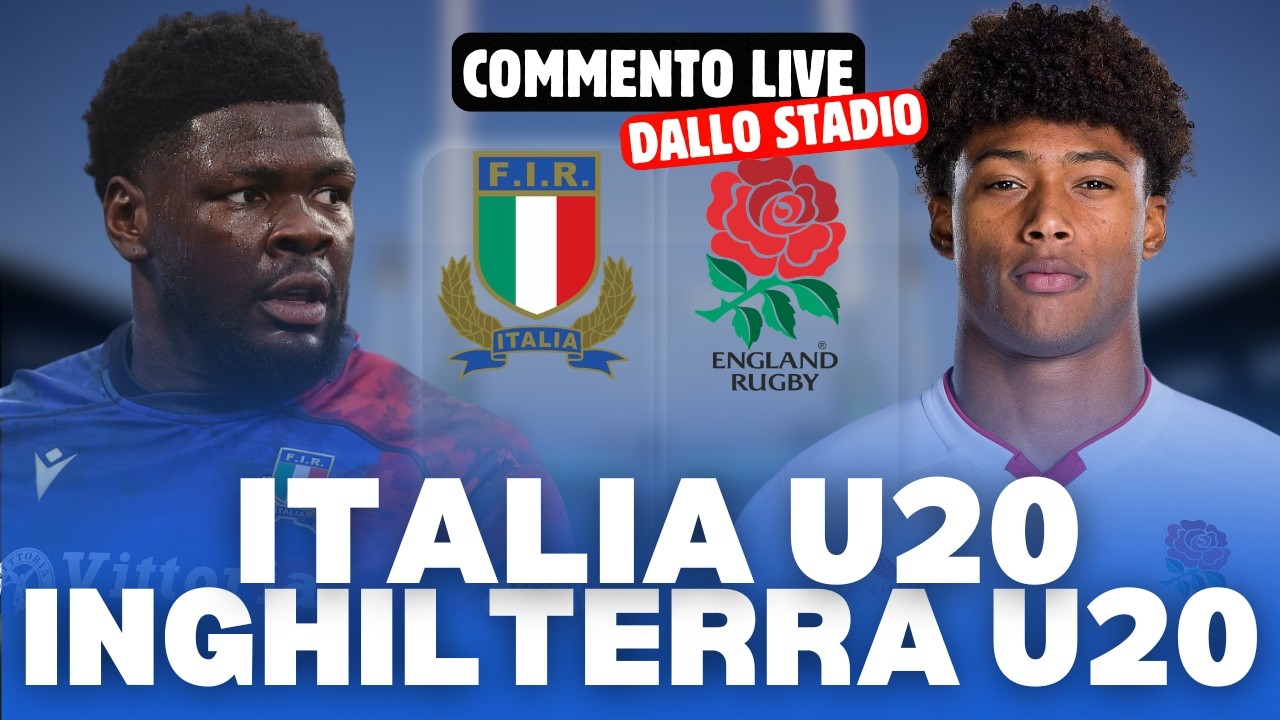 ITALIA U20 - INGHILTERRA U20: LIVE! 6 nazioni U20 direttamente da Treviso