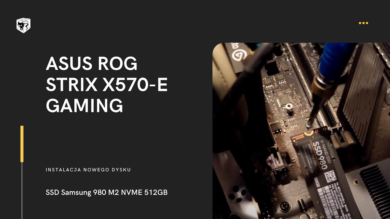 ASUS ROG STRIX X570-E GAMING Instalacja nowego dysku SSD Samsung 980 M2 NVME 512GB