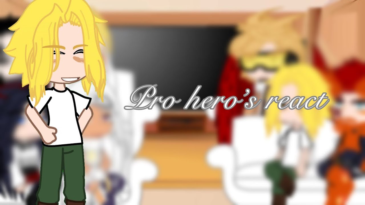 Pro- Heroes react to Class 1A + Dekusquad and Bakusquad//First Video// Gacha_Mia 0-0