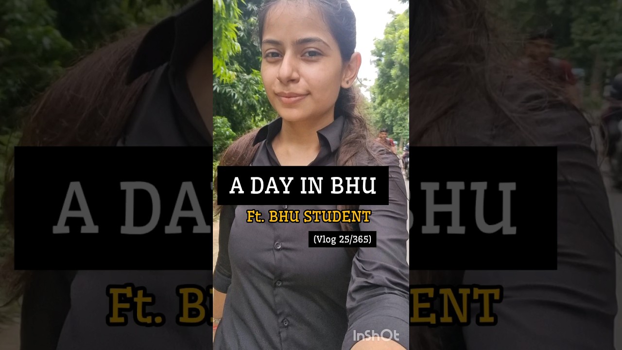 A DAY IN BHU ft.BHU STUDENT#minivlog #bhuvlog #bhulife #bhu #student #studentvlogs #ashortaday #vlog