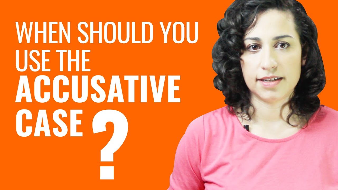 When Should You Use the Accusative Case?