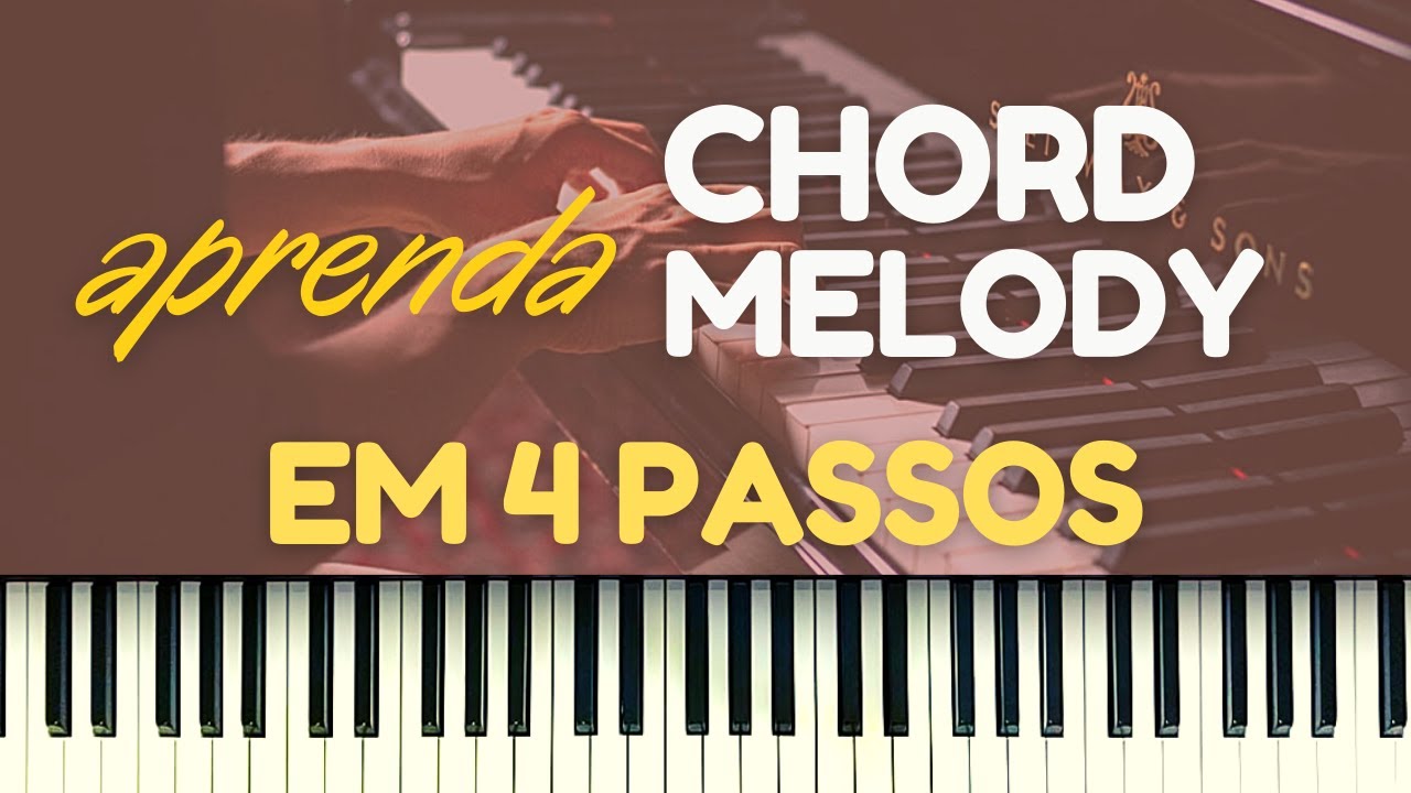 Aprenda a técnica de Chord Melody em 4 PASSOS - Tutorial de Piano e Teclado - Prof: Sérgio Marques