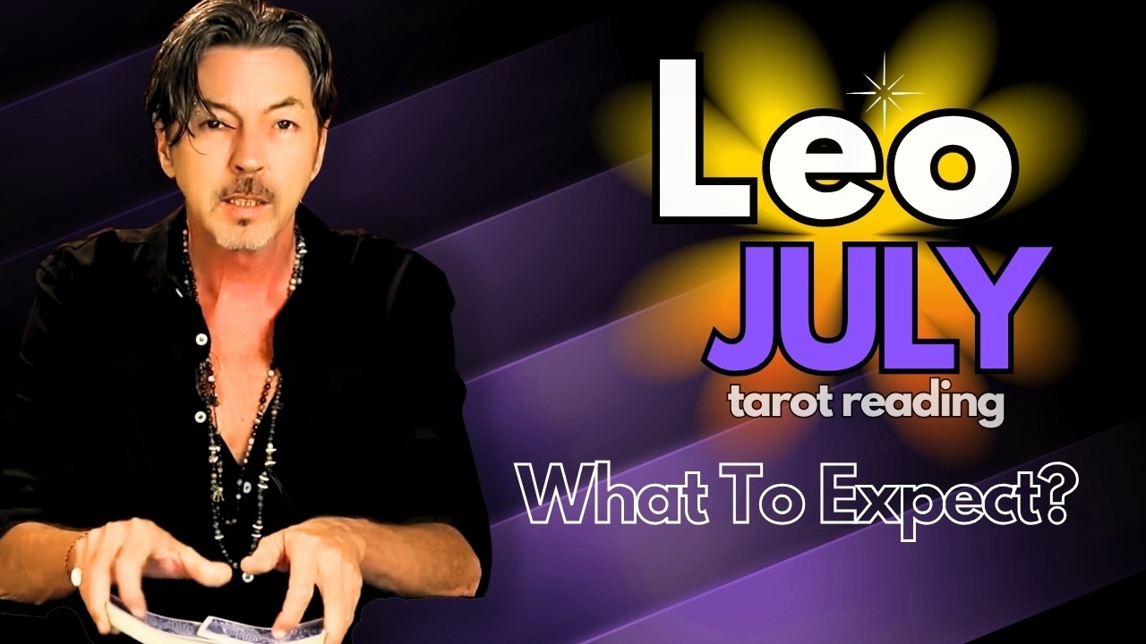 Leo Tarot Reading July 2026 | Love, Career, Money & Spiritual Guidance