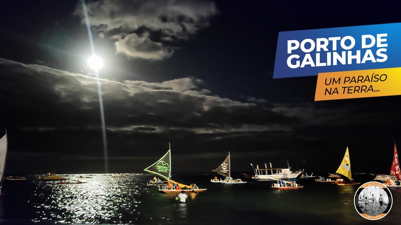 Porto de Galinhas - Um paraíso na terra! - Expedição Costa Brasileira - #EP​.13