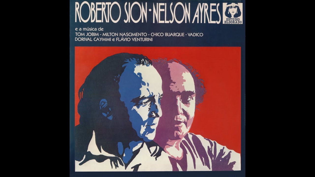 Roberto Sion e Nelson Ayres -  1983 Eldorado (2023 UPLOAD BY JOS&Eacute; ELIAS PORTELA & PRJT ALGD)