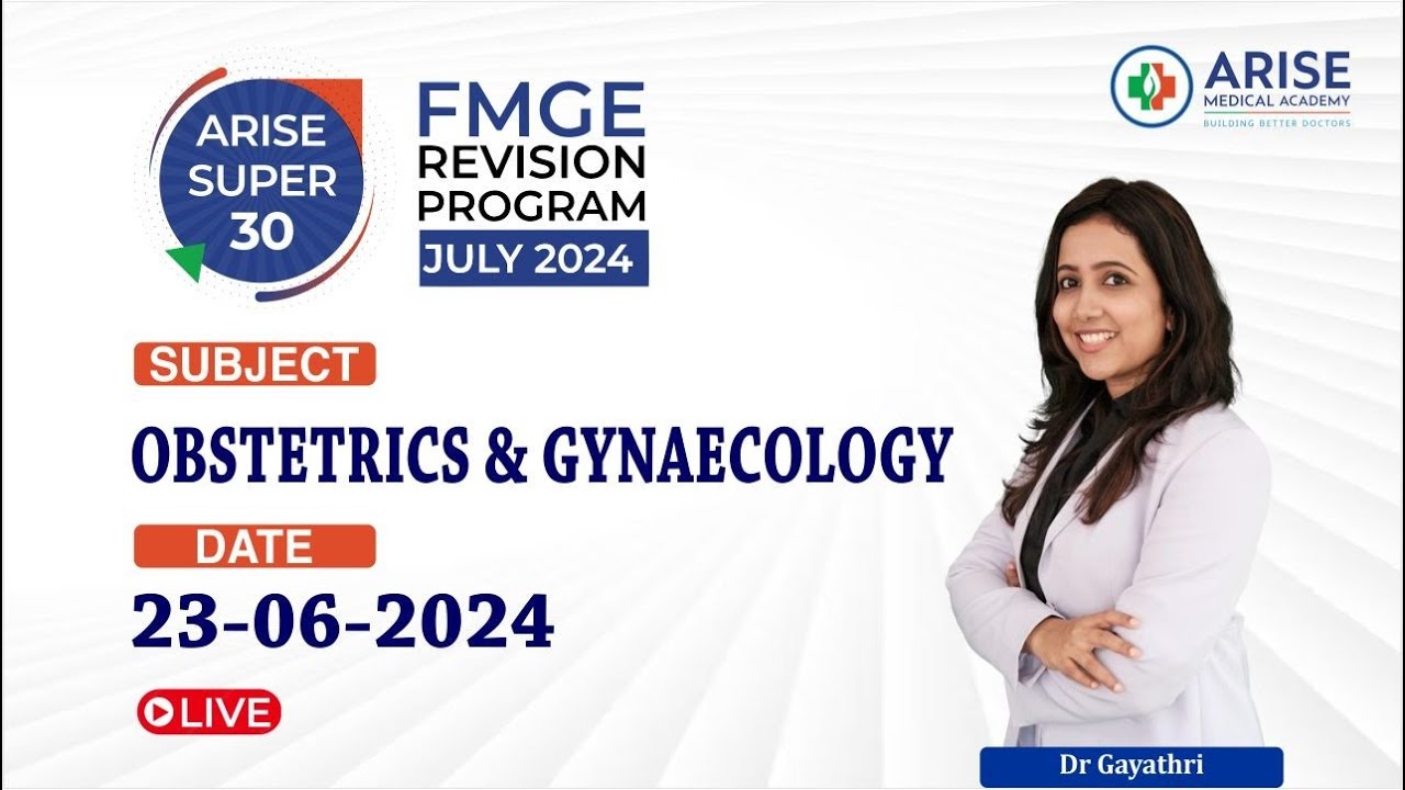 Arise Super30 Ep: 06 I Obstetrics & Gynaecology Revision I by Dr. Gayathri for FMGE JULY 2024