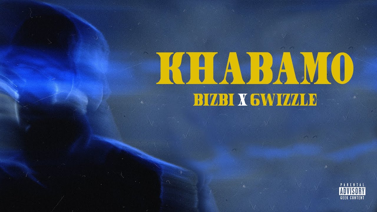 Bizbi x @6Wizzle  - Khabamo (Official Lyrics Video)