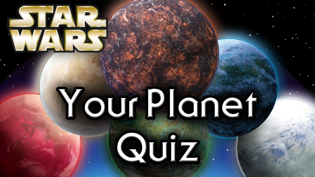 Find out YOUR Star Wars PLANET! (UPDATED) - Star Wars Quiz