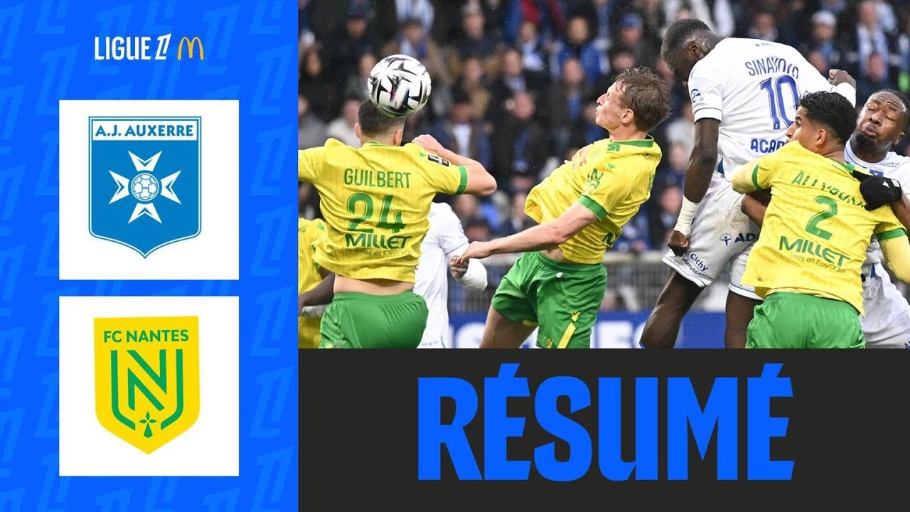 Auxerre GARDE Nantes &Agrave; DISTANCE apr&egrave;s leur match nul | 29&egrave;me journ&eacute;e - Ligue 1 McDonald's 25/26