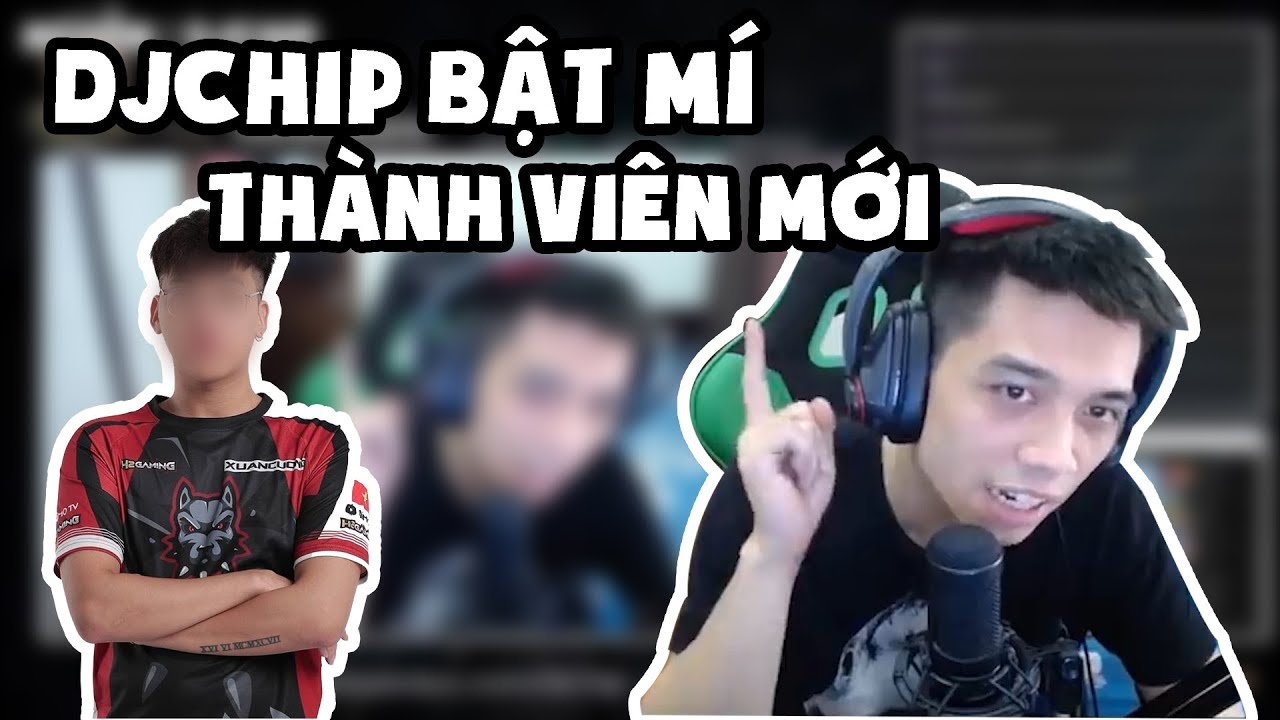 DJCHIP bật m&iacute; th&agrave;nh vi&ecirc;n mới của Refund- A Dũng CT cast PUBG b&aacute;nh cuốn