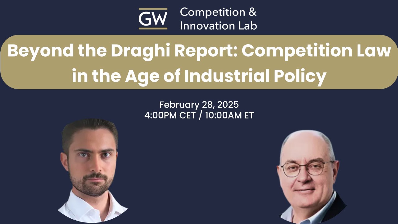 Beyond the Draghi Report: Competition Law in the Age of Industrial Policy