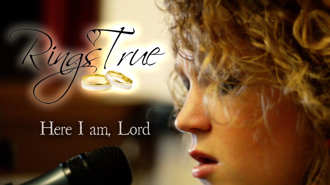 Here I Am Lord / I The Lord of Sea and Sky - Rings True Cover