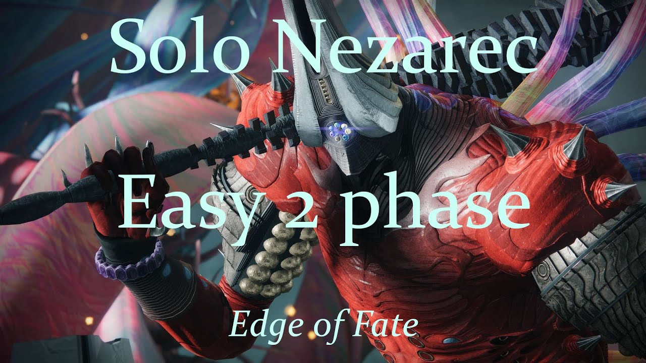 Solo Nezarec 2 phase (easiest tech ever), Edge of Fate