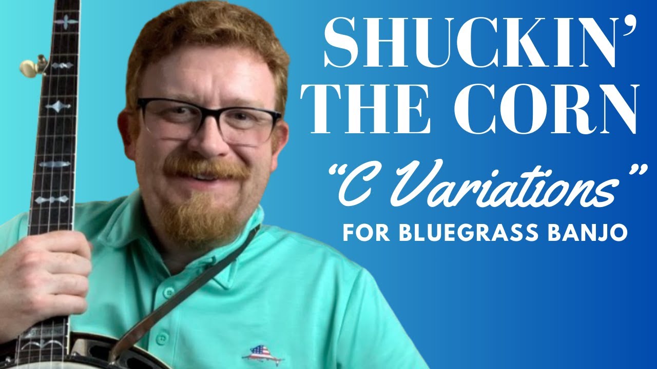 Shuckin' the Corn // C Chord Variations // Banjo Lesson