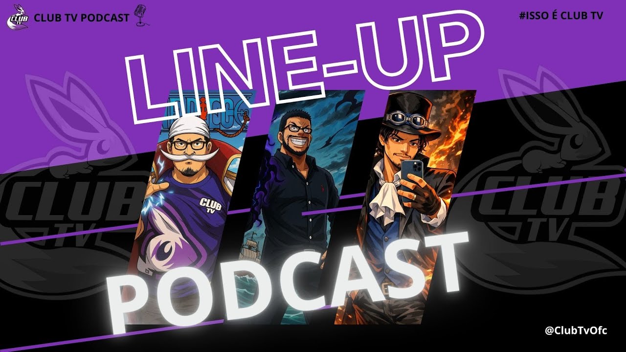 ClubTV Podcast Episódio #80 - SANA, SEC Amarela e mais líderes Família
