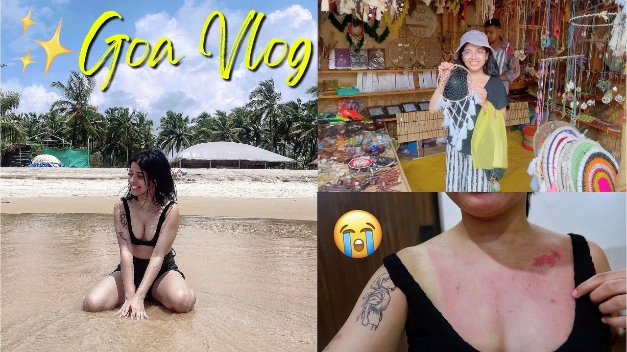 Most UNEXPECTED Trip of my life! *GOA VLOG* | Beaches, Shopping & Sun burn | Anindita Chakravarty