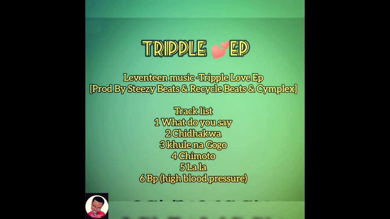 Tripple Love Ep Mixtape @Leventeen music