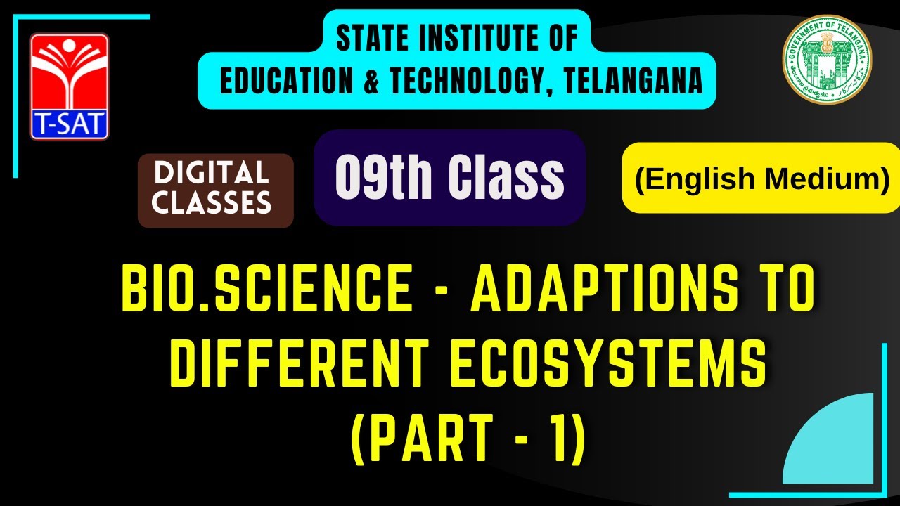 SIET 09th  (EM) || Bio.Science - Adaptions to different ecosystems (Part - 1) || T-SAT
