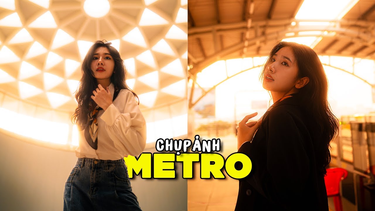 Hướng Dẫn Chụp Ảnh Đẹp METRO | Chụp Cùng We90s