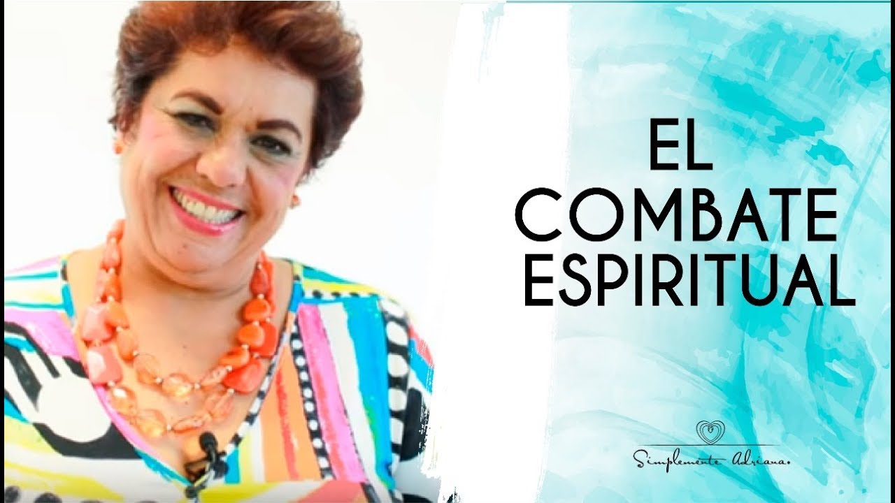 El combate espiritual | Adriana Corona