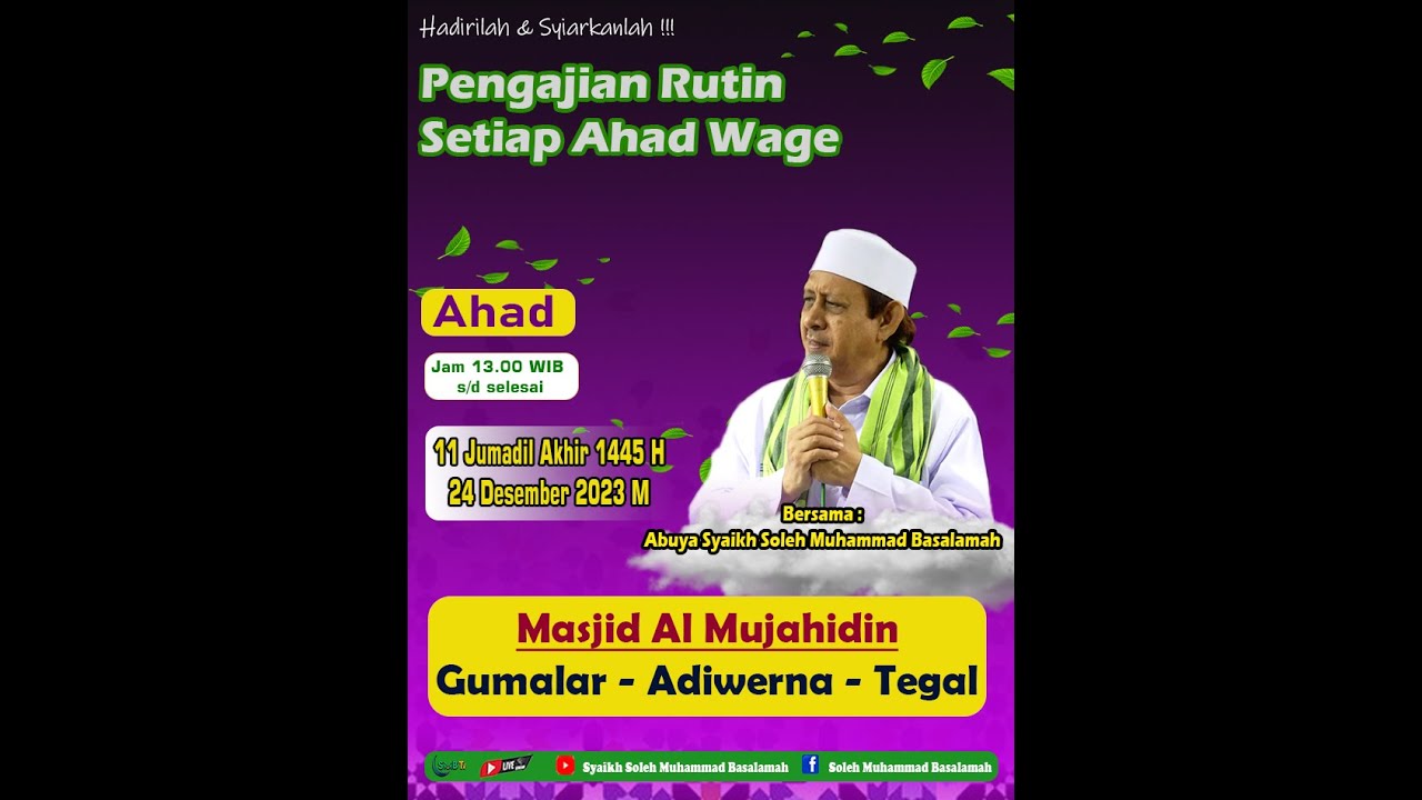 LIVE PENGAJIAN RUTIN SETIAP AHAD WAGE MASJID AL MUJAHIDIN  GUMALAR ADIWERNA TEGAL