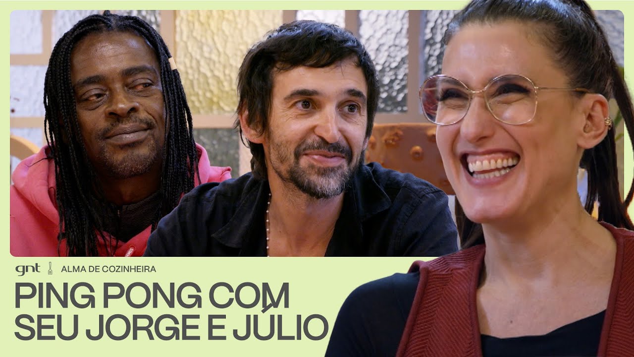 Seu Jorge e Júlio Andrade ABREM O CORAÇÃO sobre suas LAMENTAÇÕES!| Alma de Cozinheira | GNT