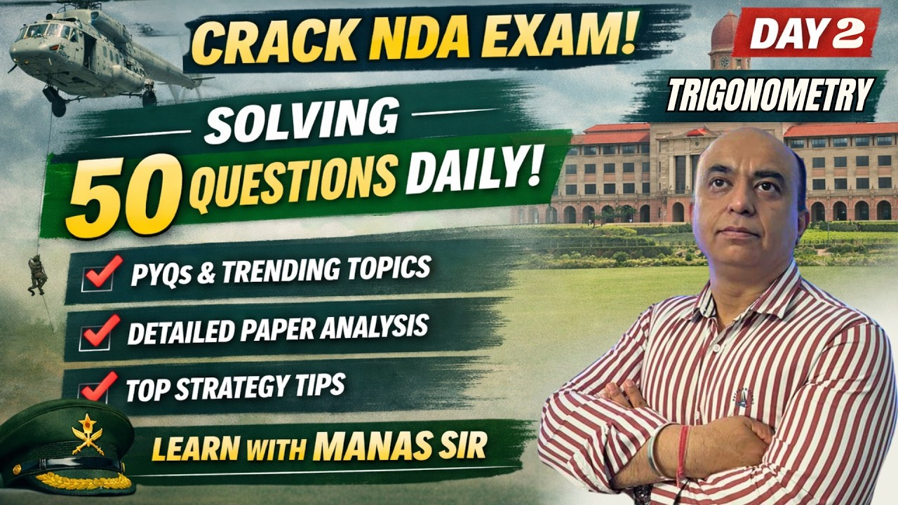 NDA 2026 Preparation | 50 Questions Daily 🔥 Day -2 | Trigonometry | PYQs + Paper Pattern | Manas Sir
