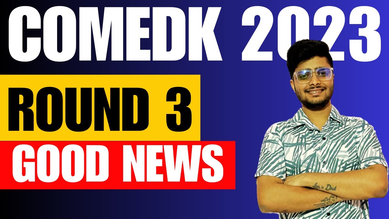 COMEDK 2023 Counseling Update🔥 |*Good News* |