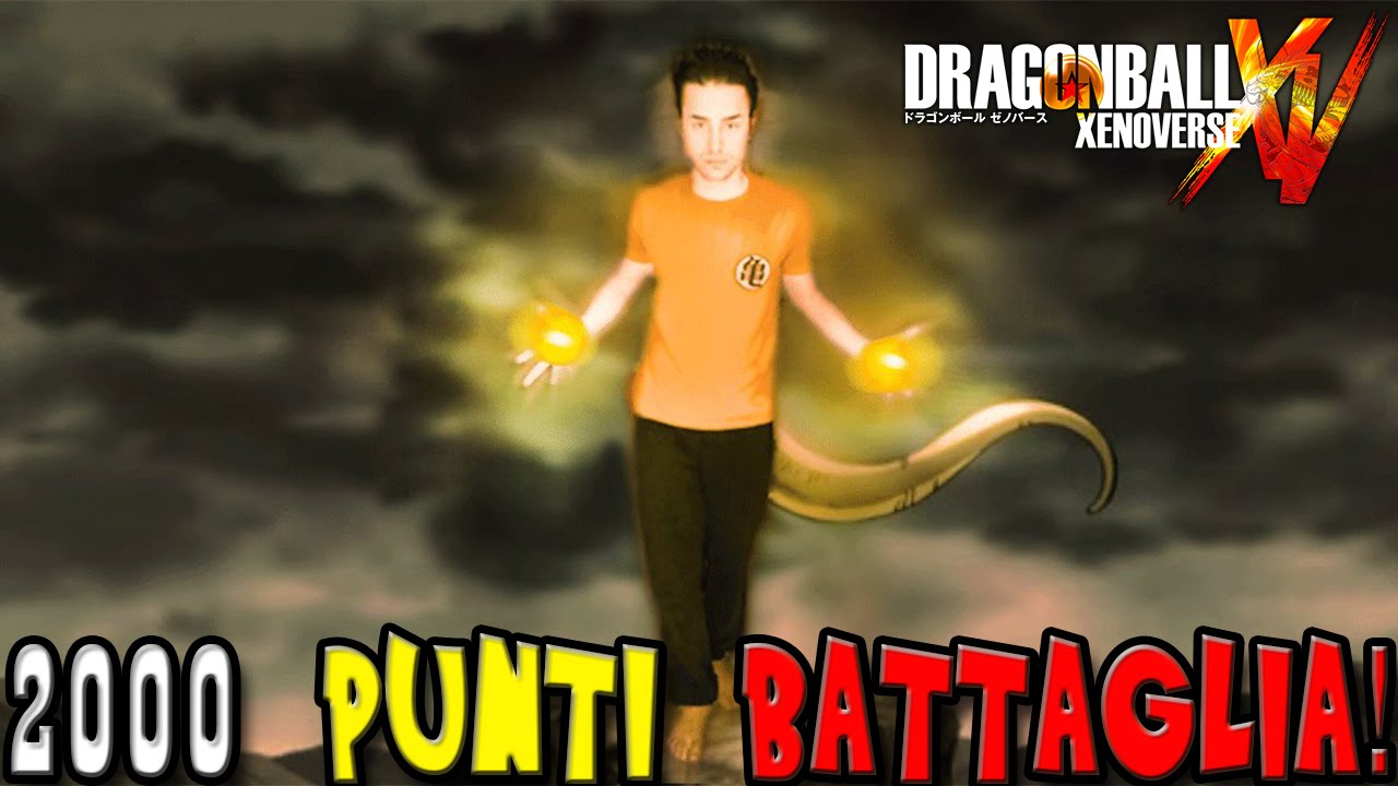 Dragon Ball: Xenoverse - 2000 PUNTI BATTAGLIA!