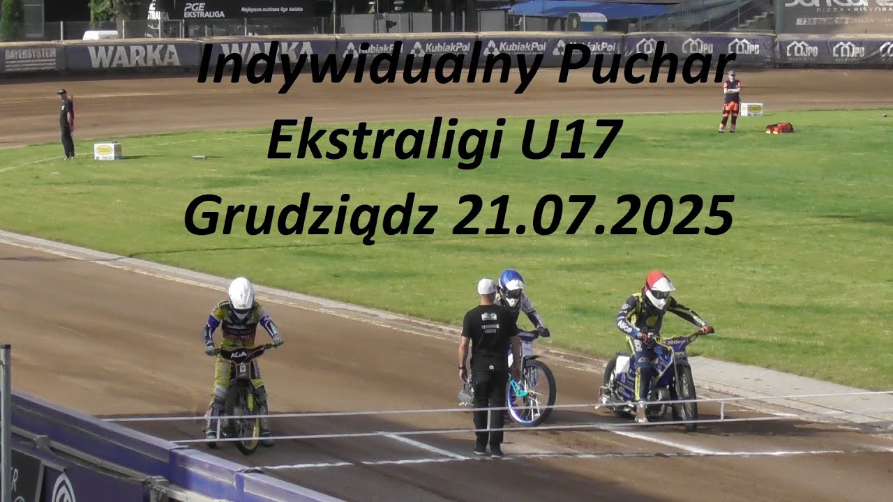 Indywidualny Puchar Ekstraligi U17 Grudziądz 21.07.2025