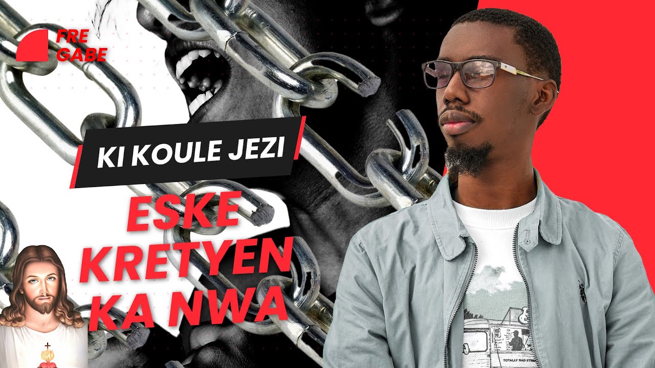 Eske Kretyen Ka nwa? Ki koulè JEZI! Fre Gabe bay repons