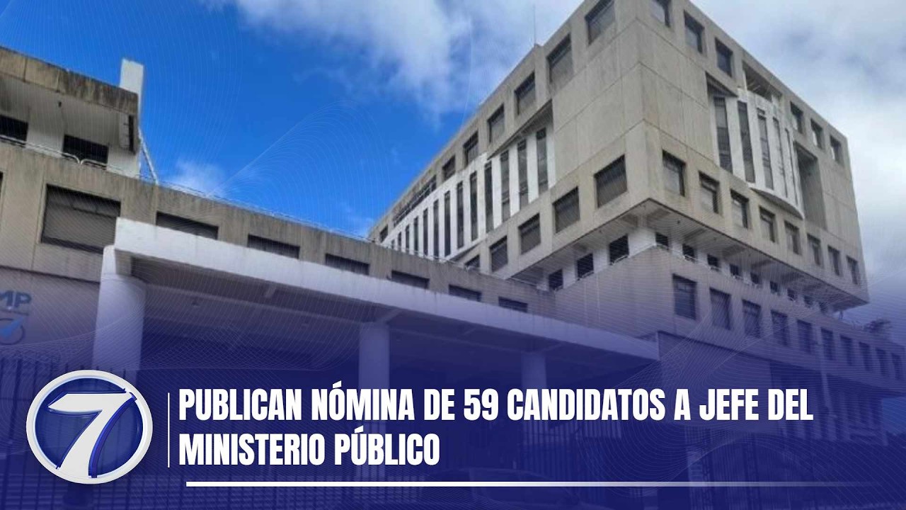 Publican nómina de 59 candidatos a jefe del Ministerio Público