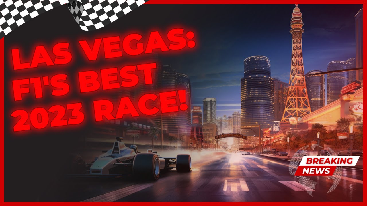 FORMULA 1 THRILLS: LAS VEGAS' SPECTACULAR RETURN AS 2023'S RACE OF THE YEAR!