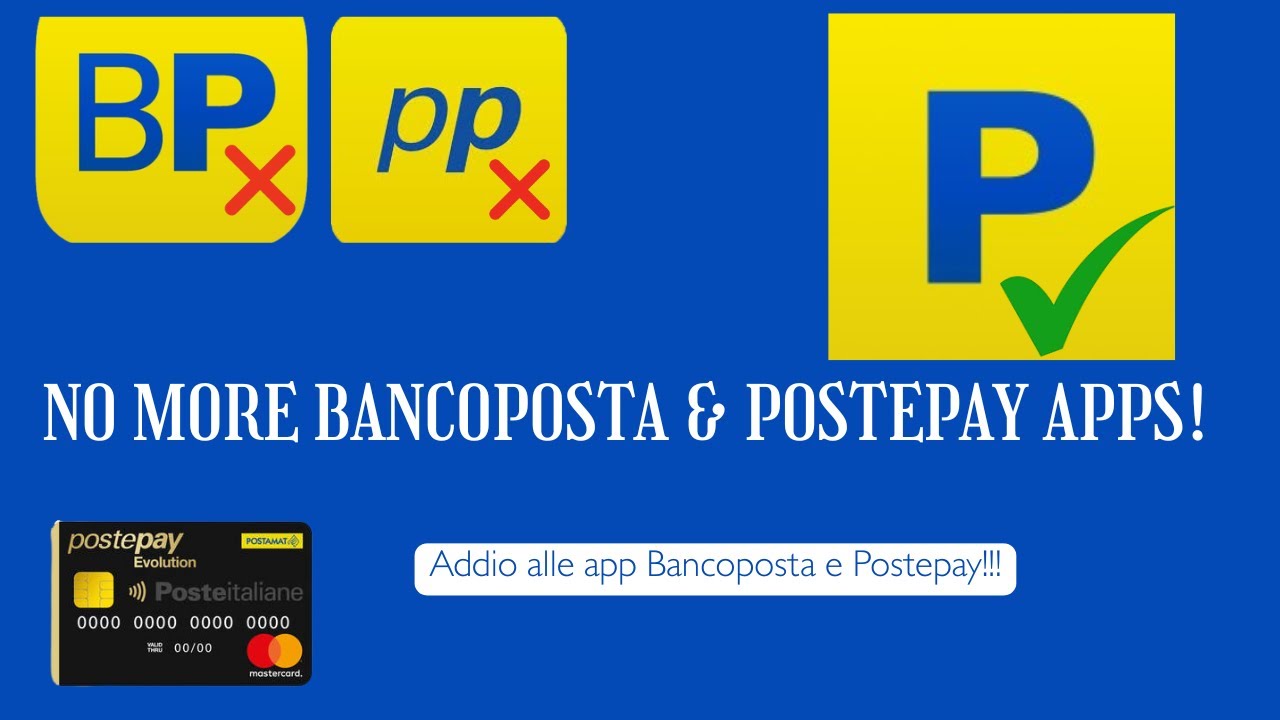 No More BANCOPOSTA and POSTEPAY Apps – New Poste App Explained!