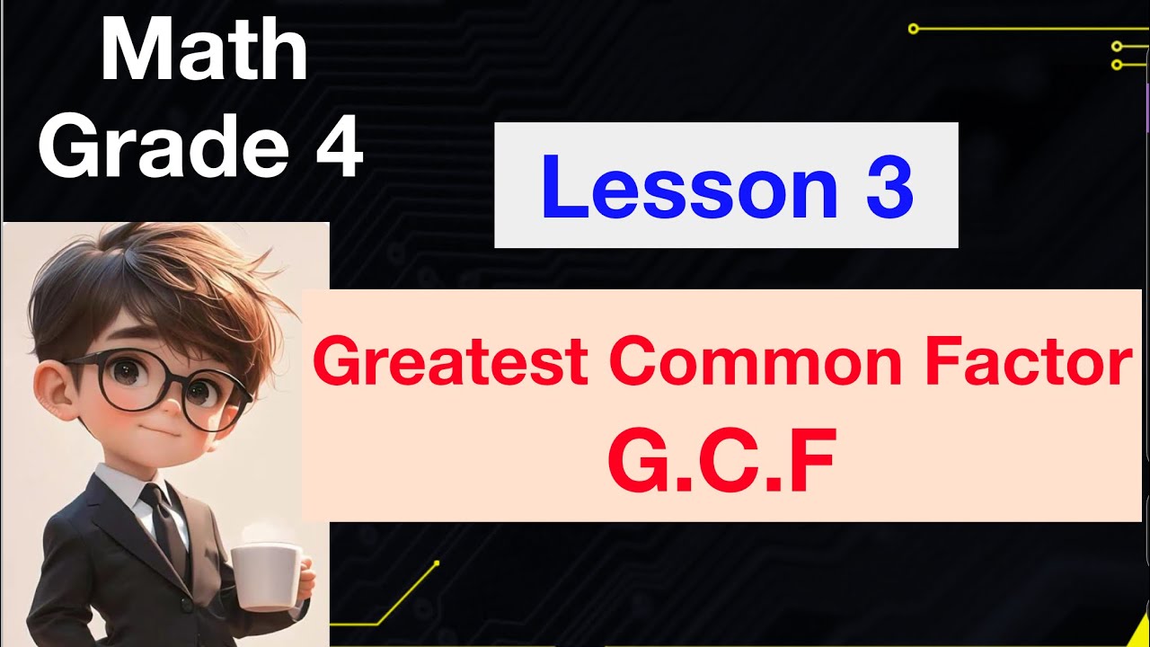 Math Grade 4 / Greatest Common Factor / G.C.F