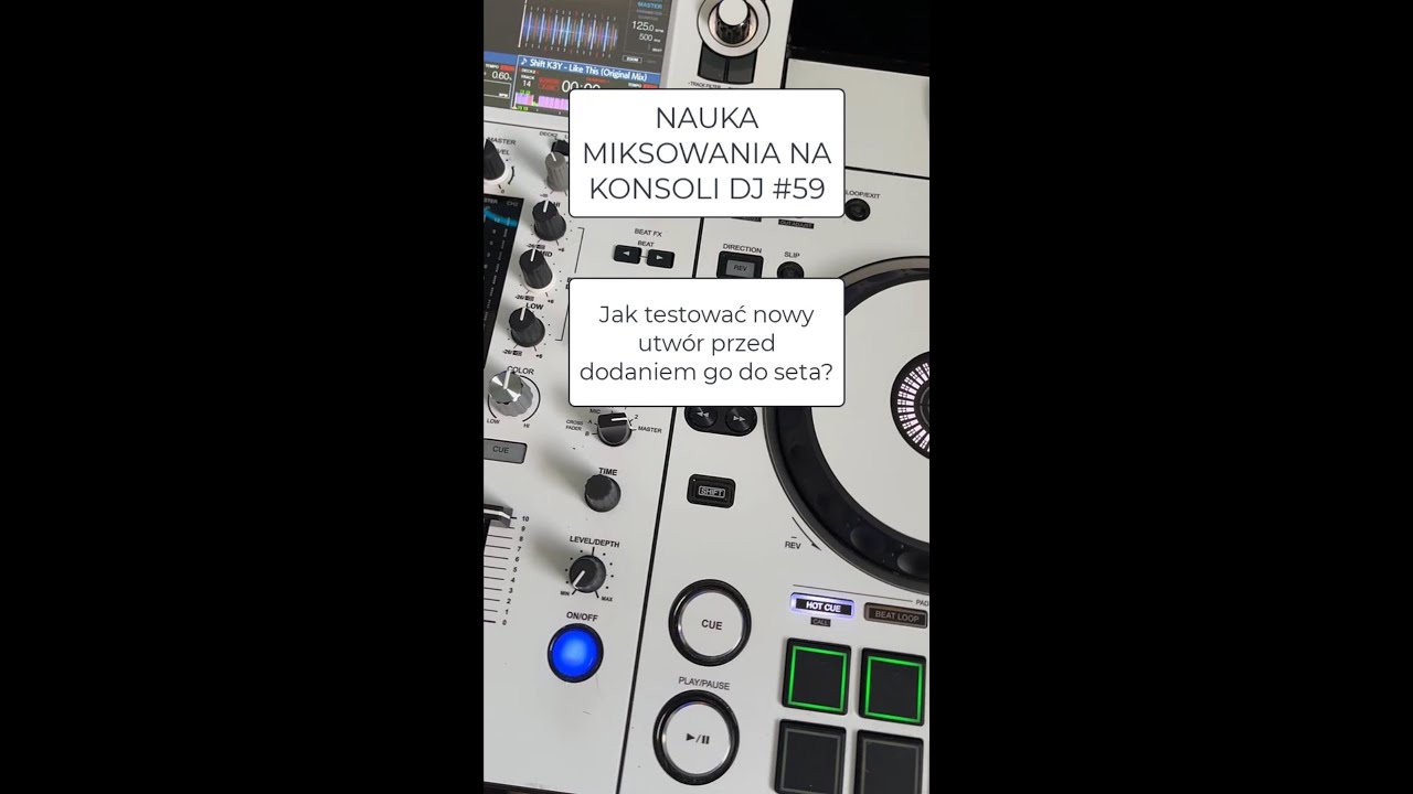 Jak testować nowy utwór przed dodaniem go do seta? | DJ Kurs Vol 59 #dj