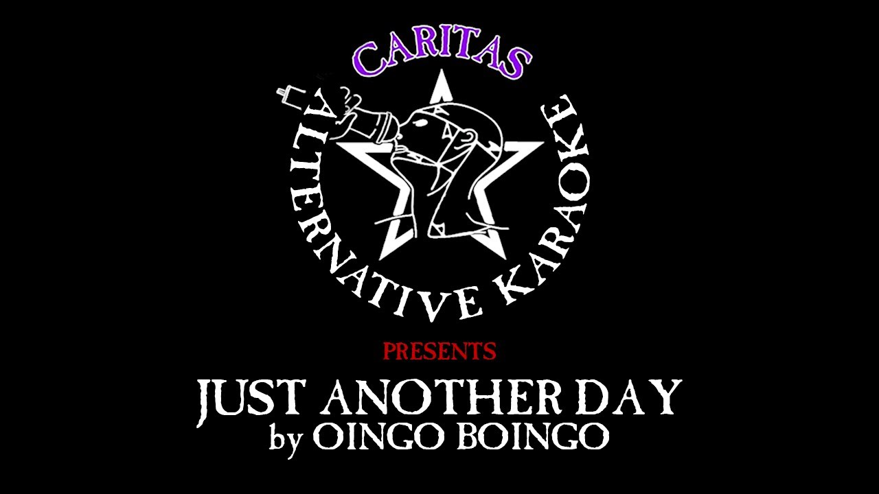 Oingo Boingo - Just Another Day - Karaoke w. Lyrics - Caritas