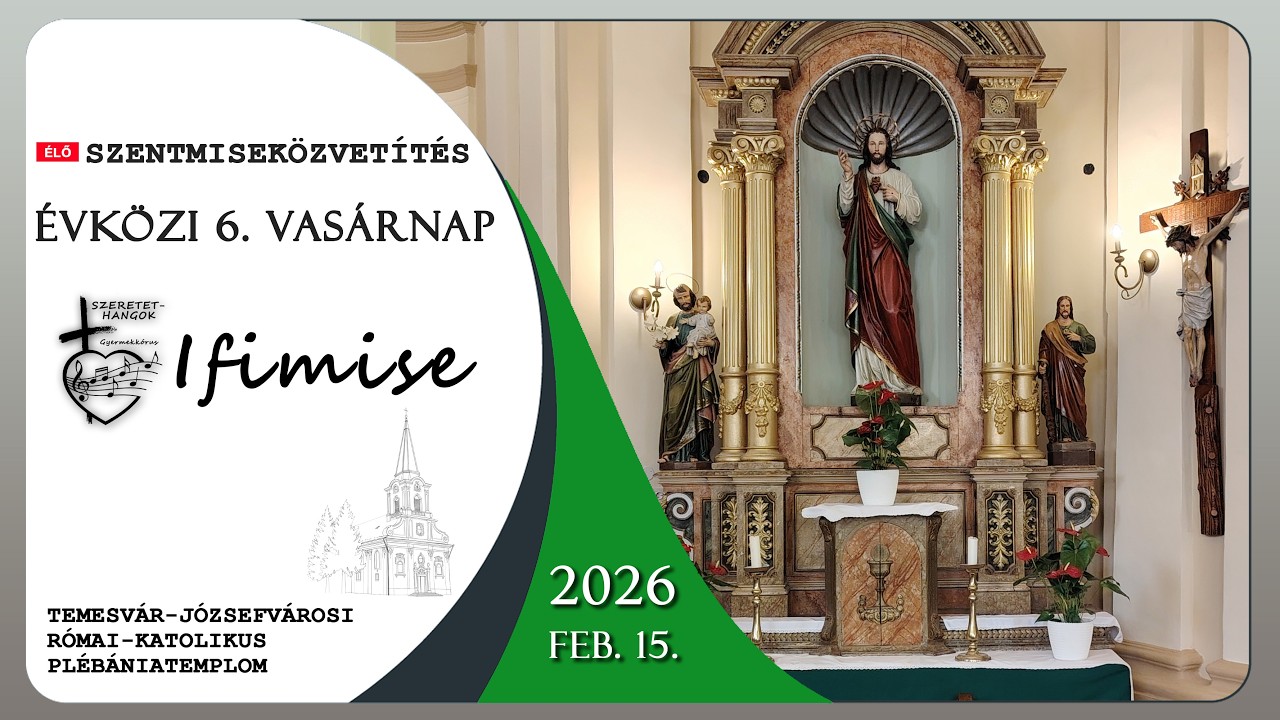2026.II.15 - ÉVKÖZI 6. VASÁRNAP - Ifimise